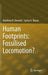 Human Footprints: Fossilised Locomotion? by Matthew R. Bennett
