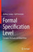 Formal Specification Level: Concepts, Methods, and Algorithms by Mathias Soeken