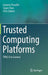 Trusted Computing Platforms: Tpm2.0 in Context by Graeme Proudler