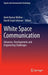 White Space Communication: Advances, Developments and Engineering Challenges by Amit Kumar Mishra