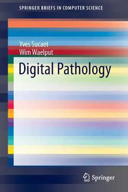Digital Pathology by Yves Sucaet