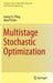 Multistage Stochastic Optimization by Georg Ch Pflug