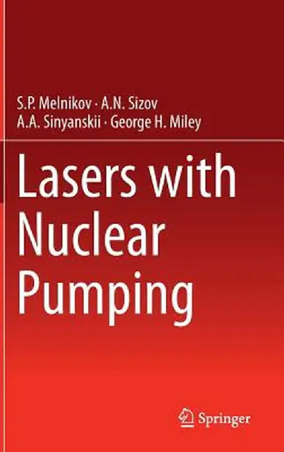 Lasers with Nuclear Pumping by S. P. Melnikov