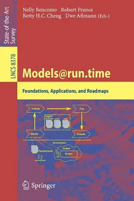 Models@run.Time: Foundations, Applications, and Roadmaps by Nelly Bencomo