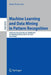 Machine Learning and Data Mining in Pattern Recognition: 10th International Conference, MLDM 2014, St. Petersburg, Russia, July 21-24, 2014, Proceedin by Petra Perner