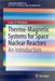 Thermo-Magnetic Systems for Space Nuclear Reactors: An Introduction by Carlos O. Maidana