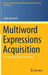 Multiword Expressions Acquisition: A Generic and Open Framework by Carlos Ramisch