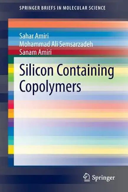 Silicon Containing Copolymers by Sahar Amiri