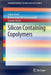 Silicon Containing Copolymers by Sahar Amiri