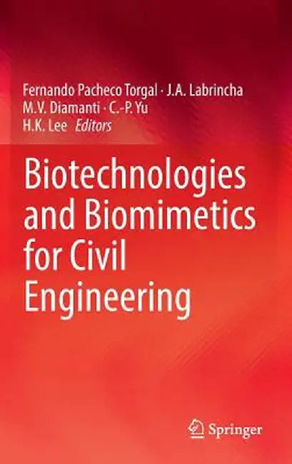 Biotechnologies and Biomimetics for Civil Engineering by Fernando Pacheco Torgal