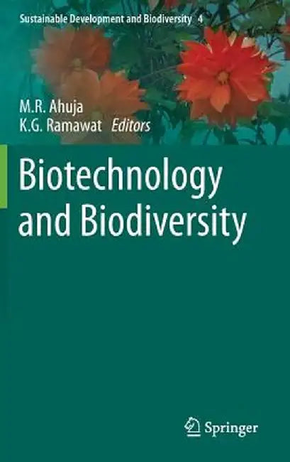 Biotechnology and Biodiversity by M. R. Ahuja