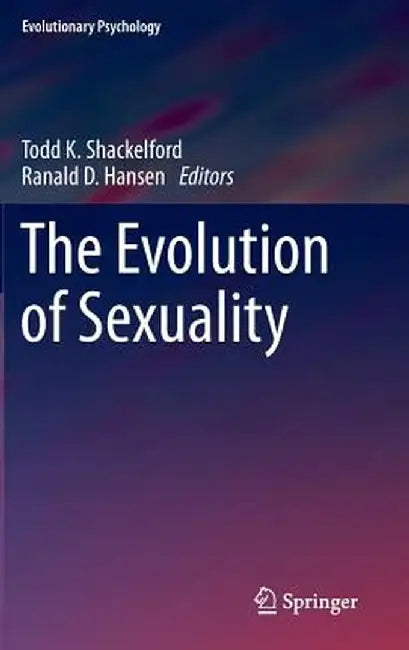 The Evolution of Sexuality by Todd K. Shackelford
