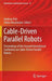 Cable-Driven Parallel Robots: Proceedings of the Second International Conference on Cable-Driven Parallel Robots by Andreas Pott