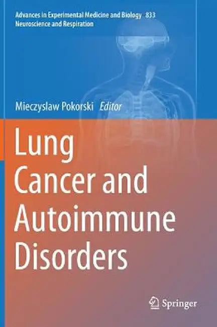 Lung Cancer and Autoimmune Disorders by Mieczyslaw Pokorski