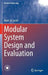 Modular System Design and Evaluation by Mark Sh Levin
