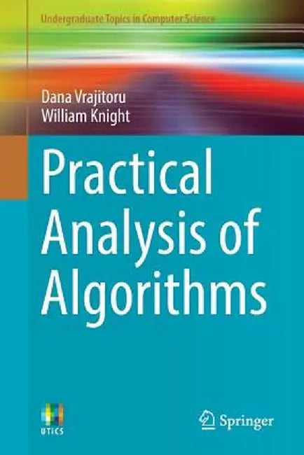 Practical Analysis of Algorithms by Dana Vrajitoru