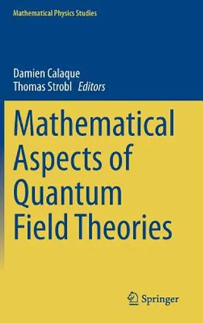 Mathematical Aspects of Quantum Field Theories by Damien Calaque