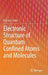 Electronic Structure of Quantum Confined Atoms and Molecules by K. D. Sen