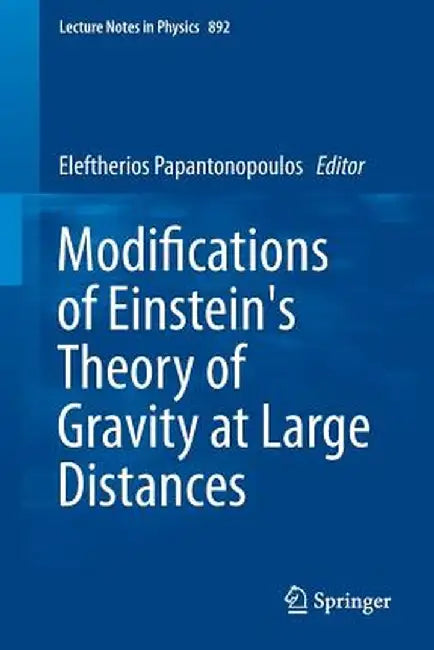 Modifications of Einstein's Theory of Gravity at Large Distances by Eleftherios Papantonopoulos