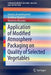 Application of Modified Atmosphere Packaging on Quality of Selected Vegetables by Achilleas Bouletis