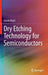 Dry Etching Technology for Semiconductors by Kazuo Nojiri