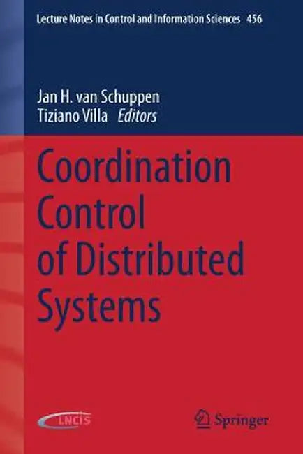 Coordination Control of Distributed Systems by Jan H. Van Schuppen