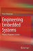 Engineering Embedded Systems: Physics, Programs, Circuits by Peter Hintenaus