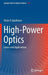 High-Power Optics: Lasers and Applications by Victor V. Apollonov