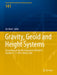 Gravity, Geoid and Height Systems: Proceedings of the Iag Symposium Gghs2012, October 9-12, 2012, Venice, Italy by Urs Marti