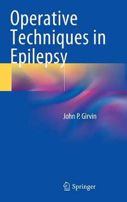 Operative Techniques in Epilepsy by John P. Girvin