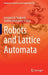 Robots and Lattice Automata by Georgios Ch Sirakoulis