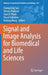Signal and Image Analysis for Biomedical and Life Sciences by Changming Sun