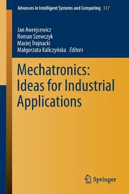 Mechatronics: Ideas for Industrial Applications by Jan Awrejcewicz