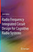 Radio Frequency Integrated Circuit Design for Cognitive Radio Systems by Amr Fahim
