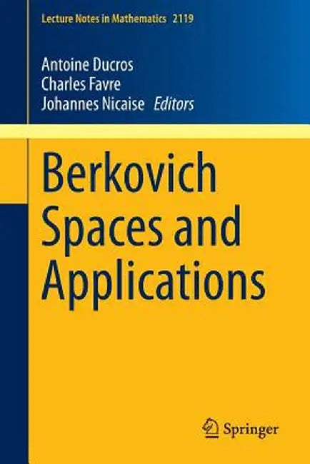 Berkovich Spaces and Applications by Antoine Ducros