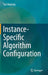 Instance-Specific Algorithm Configuration by Yuri Malitsky