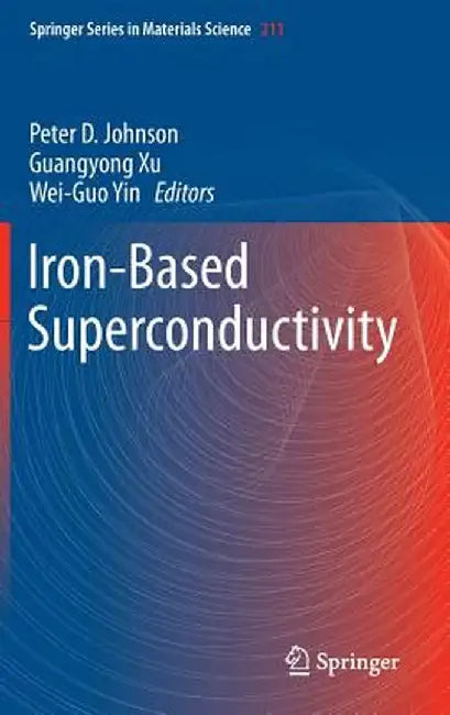 Iron-Based Superconductivity by Peter D. Johnson