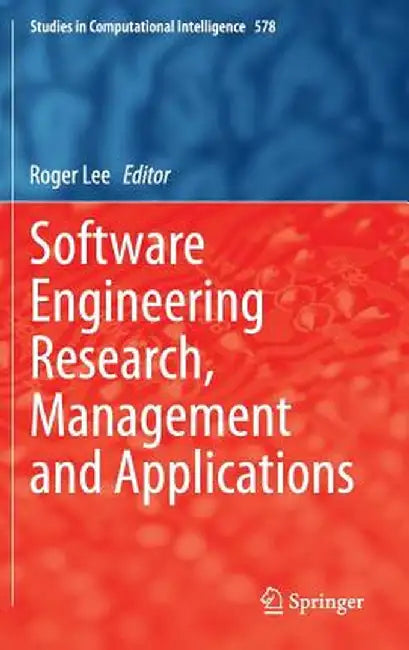 Software Engineering Research, Management and Applications by Roger Lee