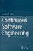 Continuous Software Engineering by Jan Bosch