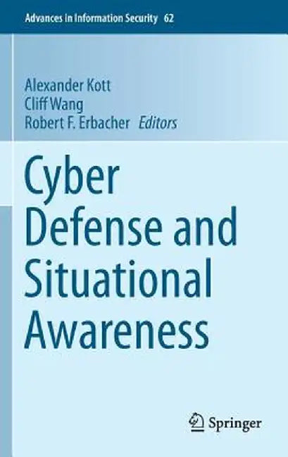Cyber Defense and Situational Awareness by Alexander Kott