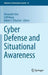Cyber Defense and Situational Awareness by Alexander Kott