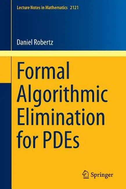 Formal Algorithmic Elimination for Pdes by Daniel Robertz