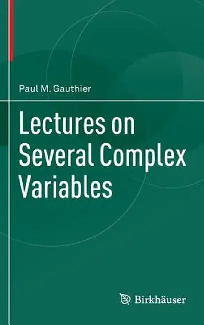 Lectures on Several Complex Variables by Paul M. Gauthier