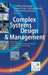 Complex Systems Design & Management: Proceedings of the Fifth International Conference on Complex Systems Design & Management Csd&m 2014 by Frédéric Boulanger
