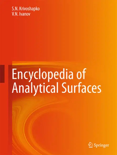 Encyclopedia of Analytical Surfaces by Sergey Krivoshapko