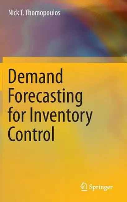 Demand Forecasting for Inventory Control by Nick T. Thomopoulos