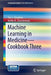 Machine Learning in Medicine - Cookbook Three by Ton J. Cleophas