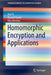 Homomorphic Encryption and Applications by Yi, Xun