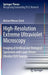 High-Resolution Extreme Ultraviolet Microscopy: Imaging of Artificial and Biological Specimens with Laser-Driven Ultrafast Xuv Sources by Michael Werner Zürch