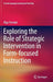 Exploring the Role of Strategic Intervention in Form-Focused Instruction by Olga Trendak